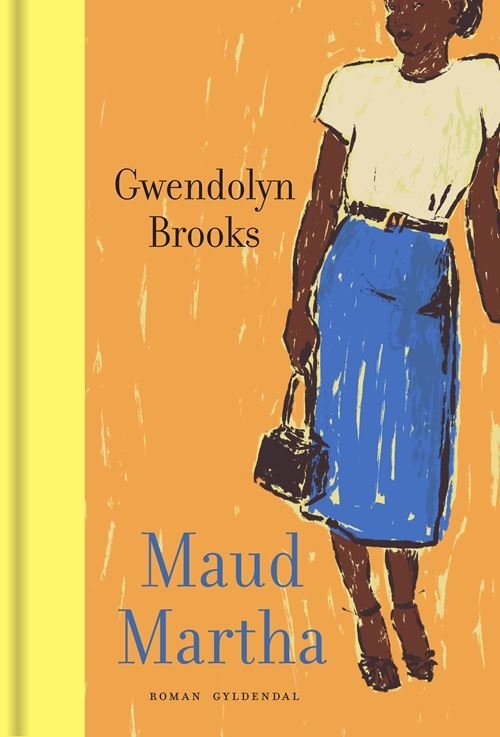 Cover for Gwendolyn Brooks · Gyldendal Skala: Maud Martha (Bound Book) [1st edition] (2024)