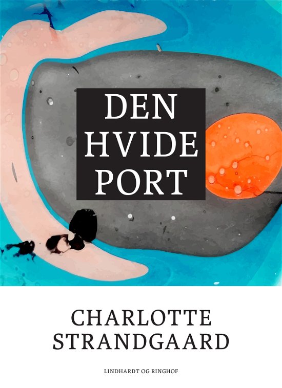 Den hvide port - Charlotte Strandgaard - Bøker - Saga - 9788711813034 - 19. september 2017