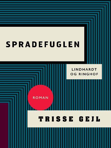 Spradefuglen - Trisse Gejl - Bøger - Saga - 9788711826034 - 11. oktober 2017