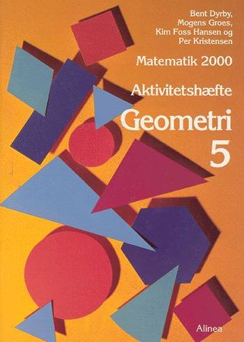 Cover for Bent Dyrby · Matematik 2000 - temabog 4.-5. klassetrin Geometri 5 (Sewn Spine Book) [1º edição] (1999)