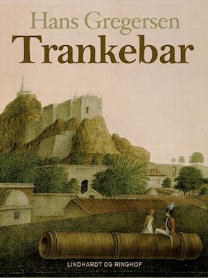 Cover for Hans Gregersen · Trankebar (Sewn Spine Book) [1er édition] (2019)