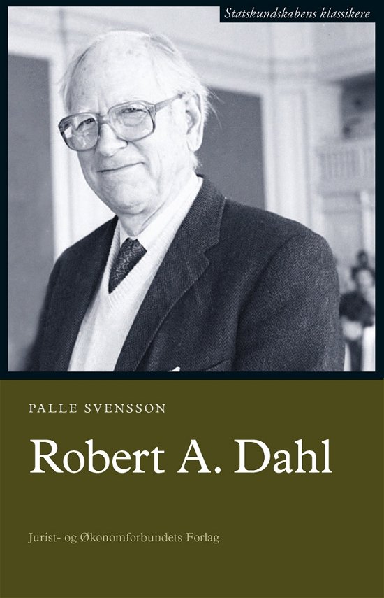 Cover for Palle Svensson · Statskundskabens klassikere: Robert A. Dahl (Sewn Spine Book) [1th edição] (2011)