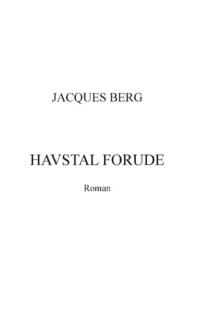 Havstal forude - Jacques Berg - Bøger - Books on Demand - 9788771143034 - 30. juni 2011