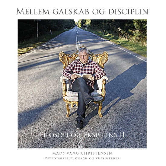 Cover for Mads Vang Christensen · Mellem galskab og disciplin (Paperback Book) [1e uitgave] [Paperback] (2013)