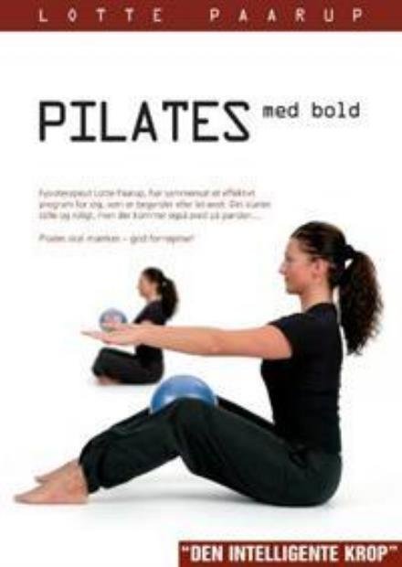 Cover for Lotte Paarup · Pilates med bold (DVD) [1e uitgave] (2007)