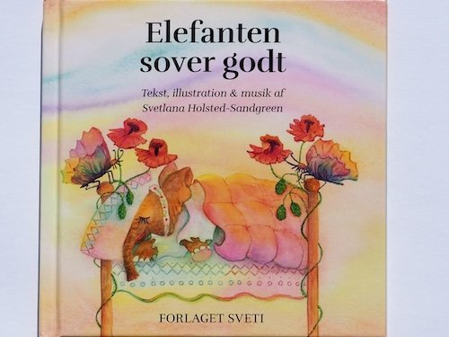 Svetlana Holsted-Sandgreen · Elefanten Sover Godt (CD/BOK) [1:a utgåva] (2024)