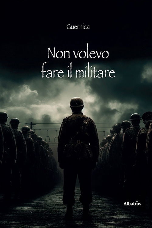 Cover for Guernica · Non Volevo Fare Il Militare (Book)