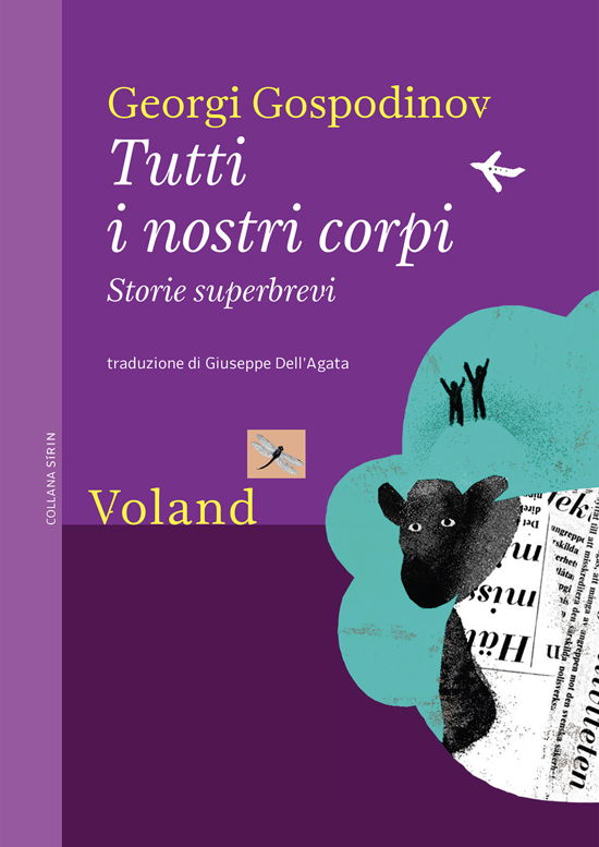 Tutti I Nostri Corpi. Storie Superbrevi - Georgi Gospodinov - Bücher -  - 9788862434034 - 