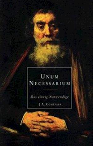 Cover for Johann Amos Comenius · Unum Necessarium - Das einzig Notwendige (Paperback Book) (1998)