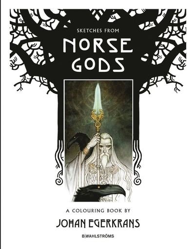 Cover for Johan Egerkrans · Sketches from Norse Gods - A Colouring Book (Stationery) (2018)