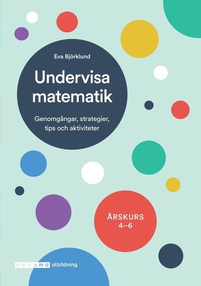 Cover for Eva Björklund · Undervisa matematik åk 4-6 (Bok) (2018)