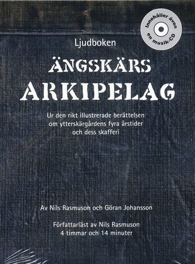 Cover for Göran Johansson Nils Rasmuson · Ängskärs arkipelag : en rikt illustrerad berättelse om ytterskärgårdens fyra årstider och dess skafferi (CD) (2005)