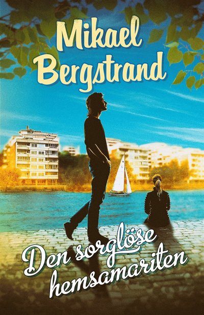 Cover for Mikael Bergstrand · Den sorglöse hemsamariten (ePUB) (2017)