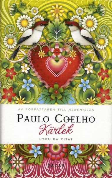 Kärlek : utvalda citat - Paulo Coelho - Books - Bazar Förlag - 9789170282034 - November 19, 2009