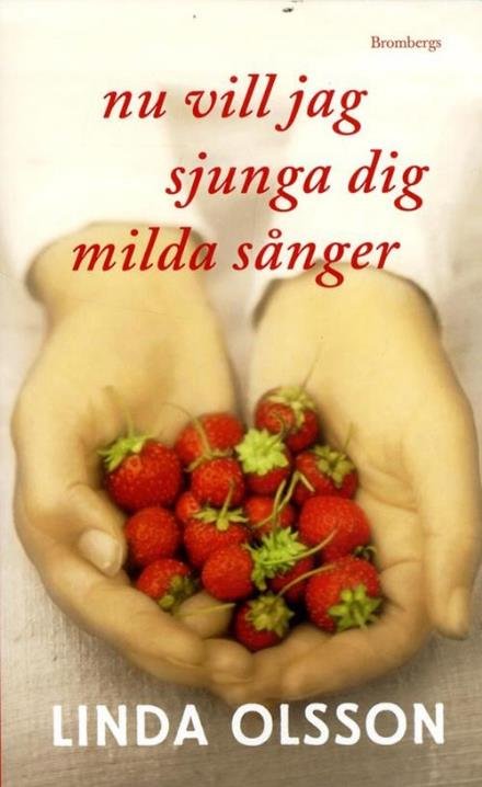 Cover for Olsson Linda · Nu vill jag sjunga dig milda sånger (Taschenbuch) (2015)