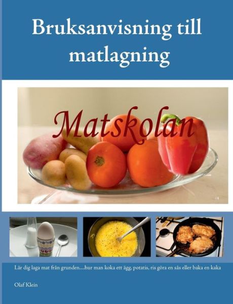 Olaf Klein · Bruksanvisning till matlagning (Paperback Book) [Swedish edition] (2014)