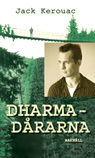 Dharmadårarna - Jack Kerouac - Bücher - Bakhåll - 9789177423034 - 7. August 2009