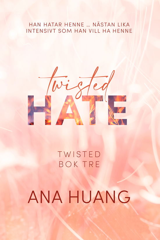 Cover for Ana Huang · Twisted Hate: TWISTED BOK TRE (Bog) (2024)