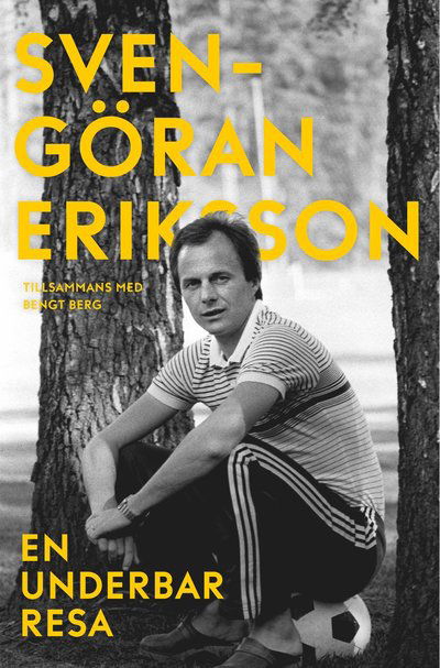 Sven-Erik Göransson · Livet, döden, fotbollen (Innbunden bok) (2024)