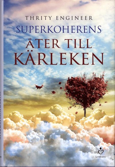 Cover for Thrity Engineer · Superkoherens : åter till kärleken (Hardcover Book) (2014)