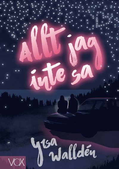 Cover for Yrsa Walldén · Allt jag inte sa (Landkarten) (2017)