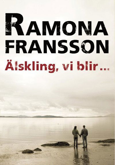 Cover for Ramona Fransson · Älskling, vi blir inte med barn (Bound Book) (2008)