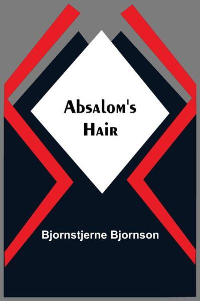 Cover for Bjornstjerne Bjornson · Absalom'S Hair (Paperback Book) (2021)
