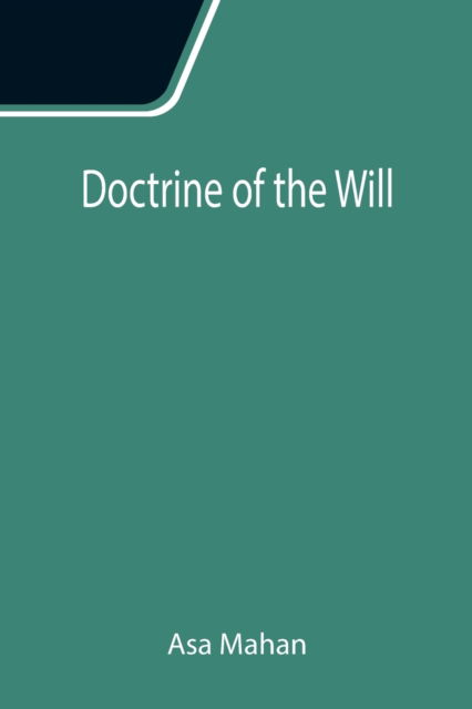 Cover for Asa Mahan · Doctrine of the Will (Taschenbuch) (2021)