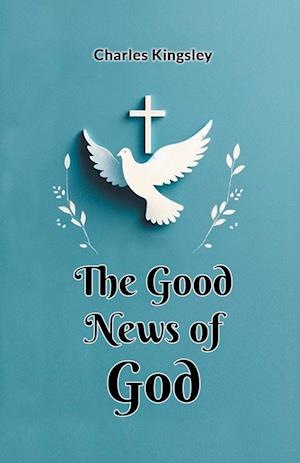 Cover for Charles Kingsley · The Good News of God (Edition2024) (Paperback Book) (2024)