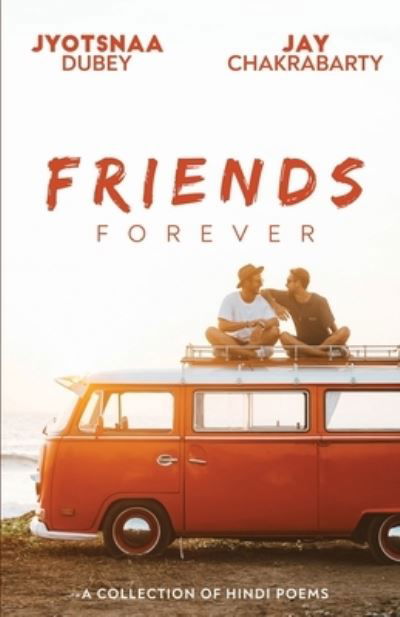 Jay Chakrabarty · Friends Forever (Paperback Book) (2022)