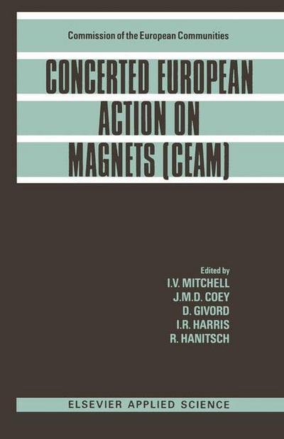 Cover for I V Mitchell · Concerted European Action on Magnets (CEAM) (Paperback Bog) [Softcover reprint of the original 1st ed. 1989 edition] (2012)