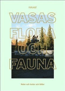 Cover for Mattias Björkas · Vasas flora och fauna Atlas (Noter, texter och bilder) (Book) (2019)