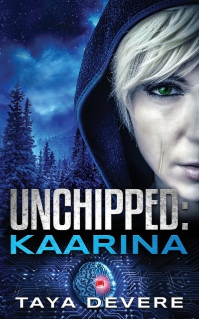 Cover for Taya Devere · Unchipped&amp;#720; Kaarina - Unchipped (Pocketbok) (2020)