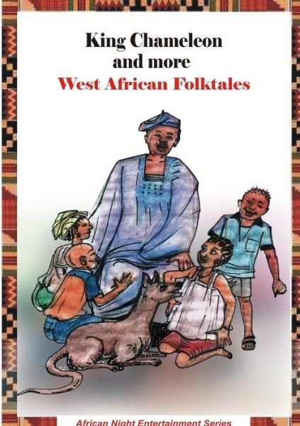 Cover for Rotimi Ogunjobi · King Chameleon and more West African Folktales (Paperback Bog) (2015)
