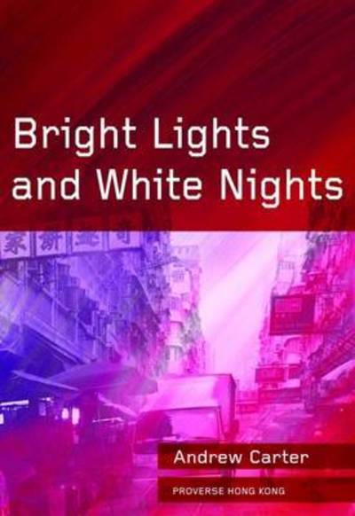 Cover for Andrew Carter · Bright Lights and White Nights (Pocketbok) (2015)