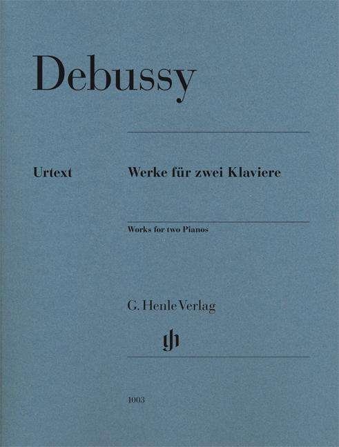 Cover for Debussy · Debussy:werke FÃ¼r 2 Klaviere.hn1003 (Book)
