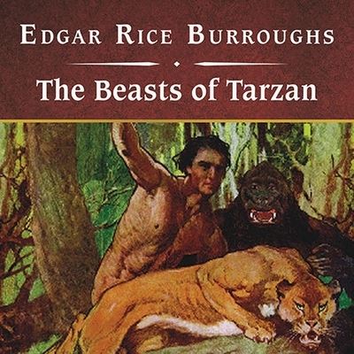 Cover for Edgar Rice Burroughs · The Beasts of Tarzan, with eBook Lib/E (CD) (2009)