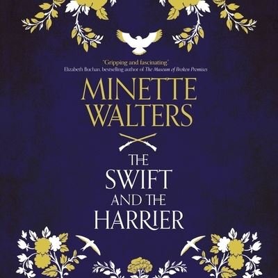 The Swift and the Harrier - Minette Walters - Música - Blackstone Publishing - 9798200918034 - 12 de julho de 2022
