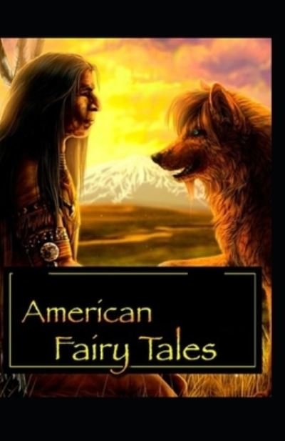 Cover for Lyman Frank Baum · American Fairy Tales Lyman Frank Baum illustrated (Paperback Book) (2022)