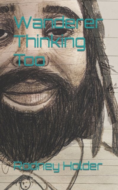 Cover for Holder, Rodney, II · Wanderer Thinking Too (Pocketbok) (2022)