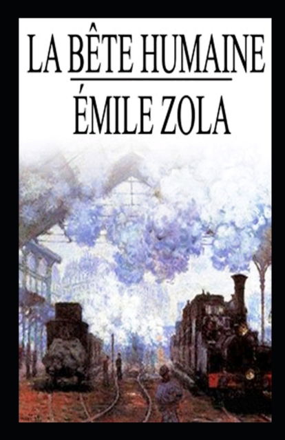 Cover for Emile Zola · La Bete Humaine Annote (Taschenbuch) (2021)