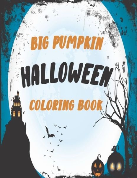 Cover for Pash Pasha · The big pumpkin halloween coloring book (Paperback Bog) (2020)