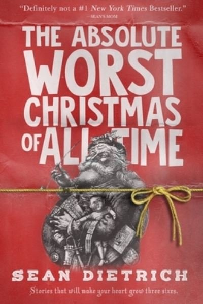 Cover for Sean Dietrich · The Absolute Worst Christmas of All Time (Taschenbuch) (2020)