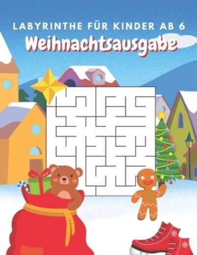 Cover for Bn Kreative Unterhaltung Verleger · Labyrinthe Fur Kinder Ab 6 Weihnachtsausgabe (Paperback Bog) (2020)