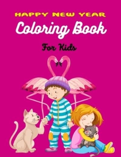 Cover for Ensumongr Publications · HAPPY NEW YEAR COLORING BOOK For Kids (Paperback Book) (2020)