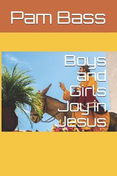 Cover for Pam Bass · Boys and Girls Joy in Jesus (Paperback Bog) (2020)