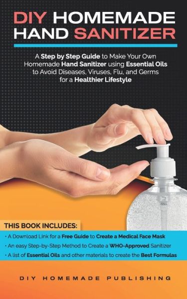 Cover for Diy Homemade Publishing · DIY Homemade Hand Sanitizer (Paperback Book) (2020)