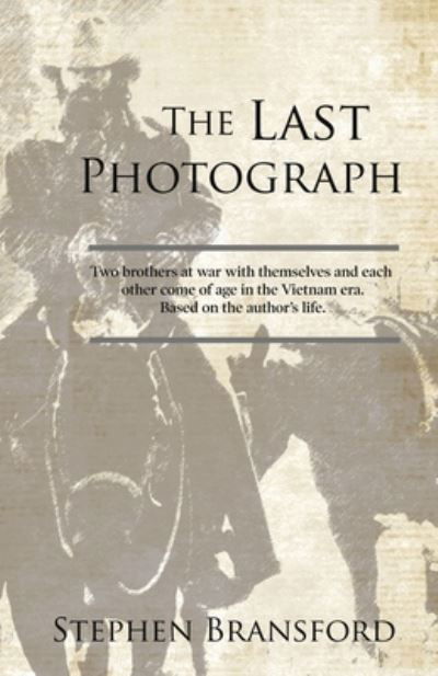 The Last Photograph - Stephen Bransford - Books - Independently Published - 9798652081034 - June 8, 2020