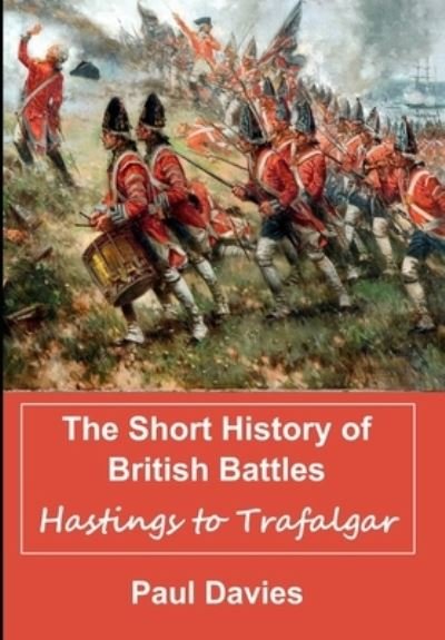Cover for Paul Davies · The Short History of British Battles (Paperback Book) (2020)