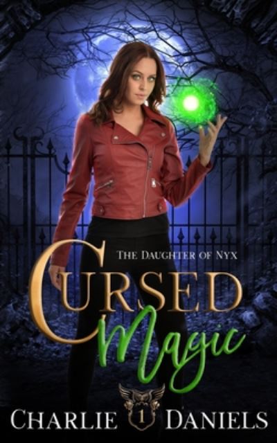 Cursed Magic - Charlie Daniels - Kirjat - Independently Published - 9798655428034 - torstai 30. heinäkuuta 2020